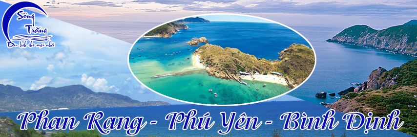Tour Phan Rang - Bình Định - Công Ty Cổ Phần Thương Mại Du Lịch Sóc Trăng